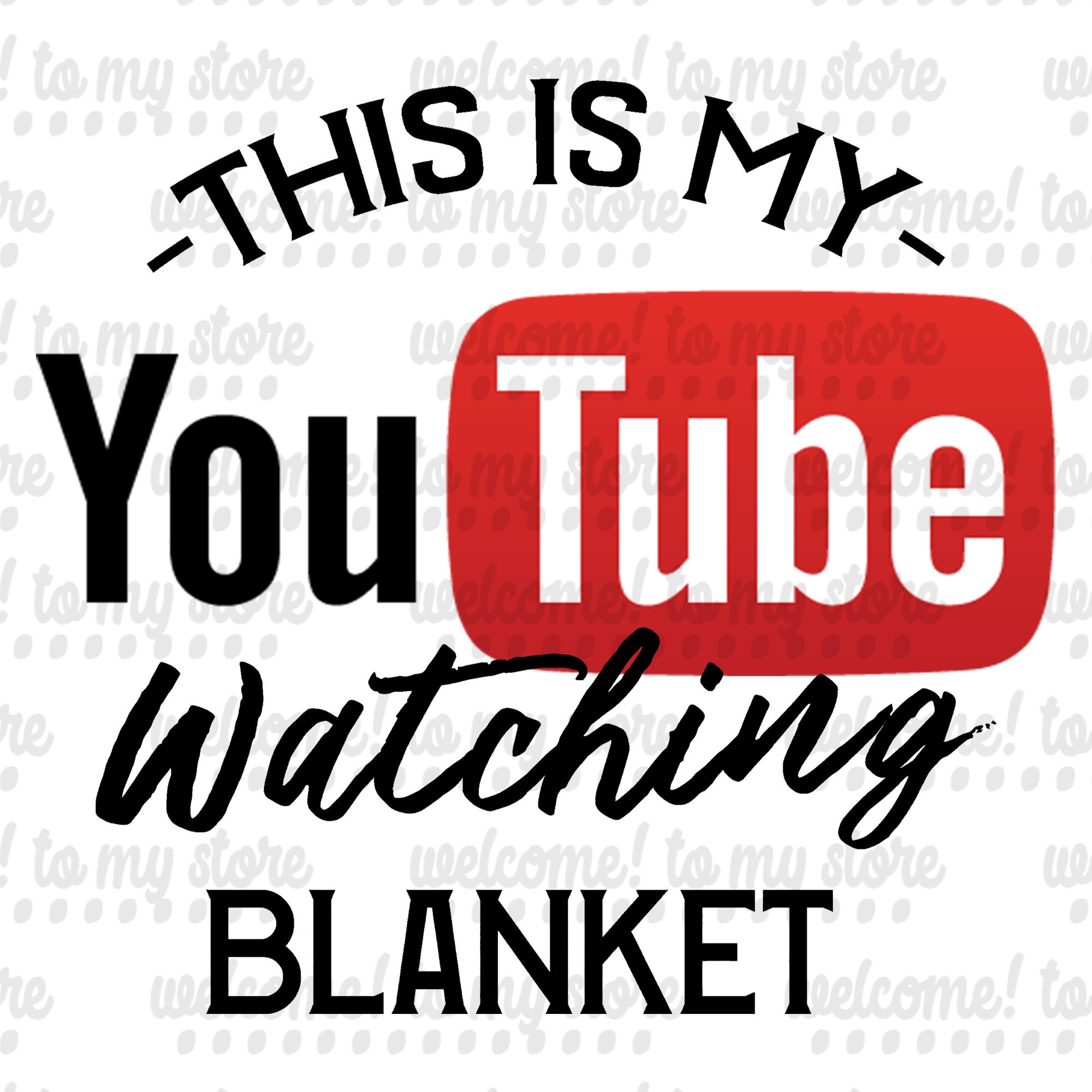 This Is My Youtube Watching Blanket SVG PNG Cutting FIle Etsy