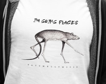 May include: A white t-shirt with a black and white illustration of a long-legged creature with the text "I'm going places" and "Fat Smelly Mouse" printed on the front.