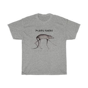 May include: A gray t-shirt with the text "I'm going places" and a black and white illustration of a creature with long legs and a long tail.