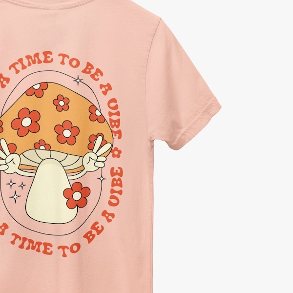 What A Time To Be A Vibe Graphic Top, Mushroom Shirt, Mental Health Top, Trendy Sweatshirt, Cheekybia Design, Groovy Hoodie, Retro Top