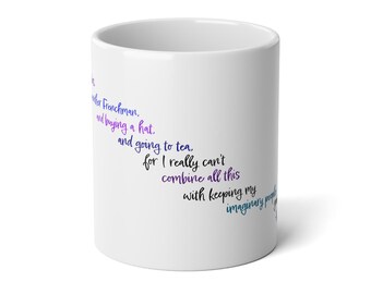 May include: White ceramic mug with a curved handle. The mug features a quote in a gradient of purple and blue, reading "Frenchman, and buying a hat, and going to tea, for I really can't combine all this with keeping my imaginary people."