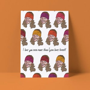 More Than Tyson Loves Himself Card