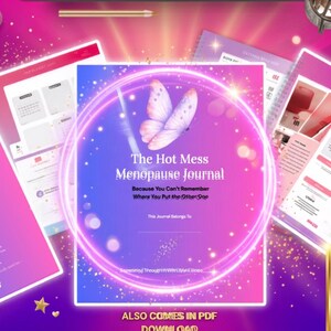 Puede incluir: Una plantilla de diario digital titulada The Hot Mess Menopause Journal, con un fondo degradado azul y rosa, un gráfico de mariposa, acentos circulares brillantes y múltiples diseños de página que incluyen indicaciones de texto y secciones de calendario.