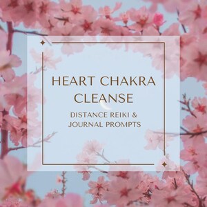 Heart Chakra Cleanse | Journal Prompts Included | Self Love | Attract Healthy Relationships | Forgive Yourself | Heal A Broken Heart
