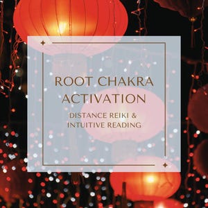 Könnte beinhalten: Eine Grafik mit dem Text "ROOT CHAKRA ACTIVATION" in einem weißen Kasten mit braunem Rand. Der Text "DISTANCE REIKI & INTUITIVE READING" befindet sich unter dem Haupttext. Die Grafik ist vor einem Hintergrund aus roten und weißen chinesischen Laternen platziert.