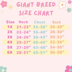 May include: A light pink giant breed size chart with colorful flower illustrations. The chart lists sizes 1X through 6X with corresponding neck, chest, and back measurements in inches, ranging from 21 to 31 inches for neck, 33 to 51 inches for chest.