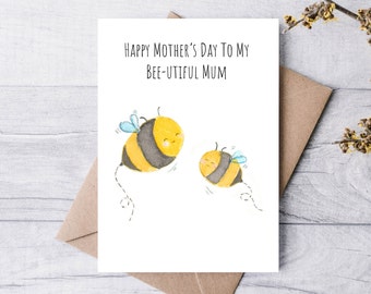 Happy Mother's Day To My Bee-utiful Mum | Handmade Mother's Day Card | Watercolour Greeting Card |  Cute Punny Animal Bee Card