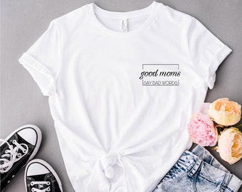 Las buenas mamás dicen malas palabras camiseta, mamá tee de vida, regalo para mamá, regalo del día de la madre, regalo de mamá nueva, camisa de mamá, mamá de bomba F, mamá cussing top