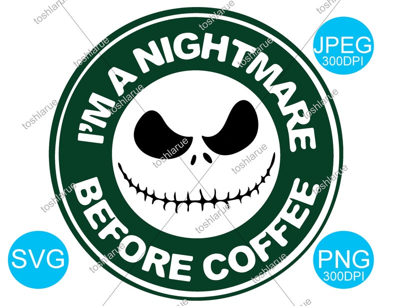 Free Free 179 Im A Nightmare Before Coffee Svg SVG PNG EPS DXF File