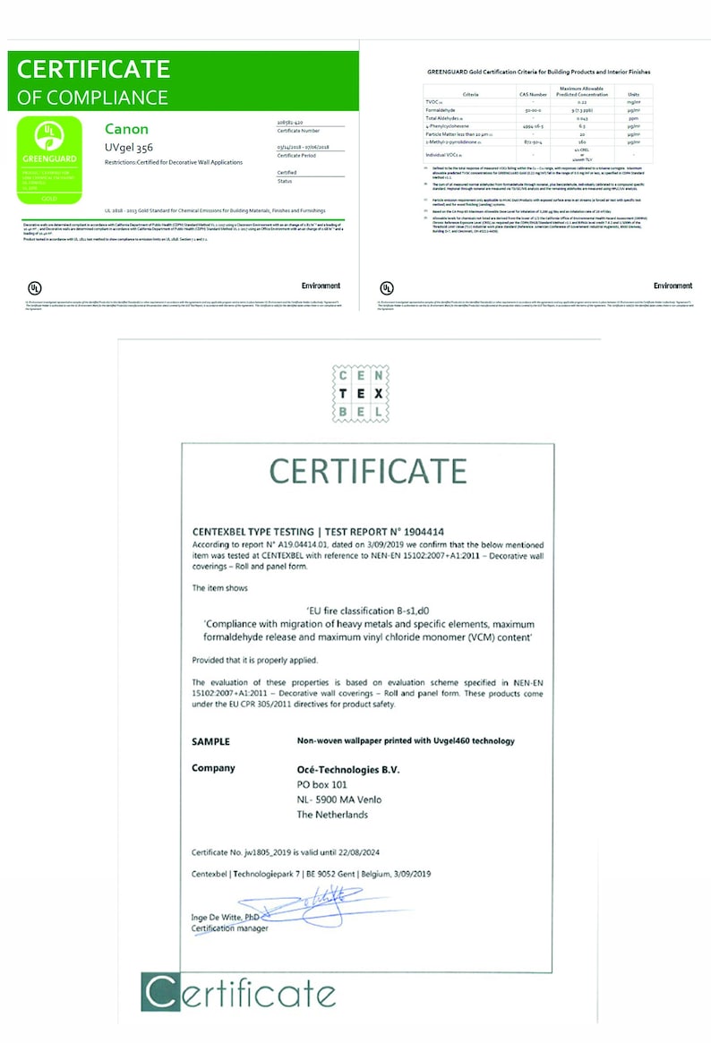 May include: A GreenGuard certified certificate of compliance for Canon UVgel 356, a non-woven wallpaper printed with UVgel460 technology. The certificate is valid until August 22, 2024.  The certificate states that the product meets EU fire classification B-s1,d0 and complies with migration of heavy metals and specific elements, maximum formaldehyde release and maximum vinyl chloride monomer (VCM) content.