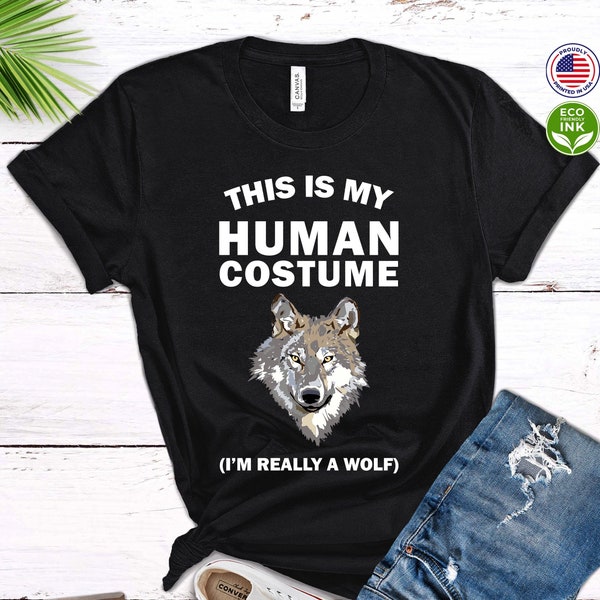 This Is My Human Costume Shirt, I'm Really a Wolf, Funny, Halloween Kids, Cosplay Shirt / T-shirt / Sweatshirt / Long Sleeve / Hoodie