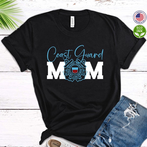Coast Guard Day, Proud United States Coast Guard Mom Shirt / T-shirt / Sweatshirt / Long Sleeve / Hoodie