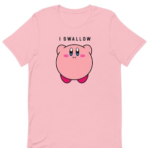 Kirby Shirt | Funny Dirty Joke | I Swallow T-shirt | Kirby Fun Nintendo Tee Gaming Shirt