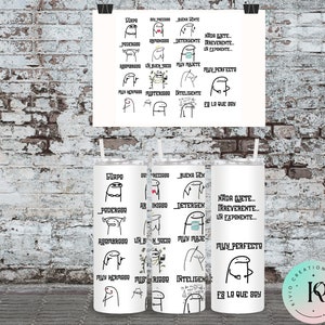 May include: White tumbler with a black and white illustration of a stick figure with different phrases in Spanish. The phrases include "Guapo", "Muy Precioso", "Buena Gente", "Poderoso", "Arrogante", "Detergente", "Abomboroso", "Un Buen Socio", "Muy Maje", "Muy Hermoso", "Misterioso", "Inteligente", "Es Lo Que Soy", and "Nada Djete... Irreverente... Un Exponente... Muy Perfecto".