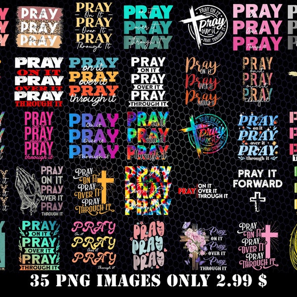 Pray on it Pray over it Pray through it Png, prayer Png, Pray Png, Christian cross Png