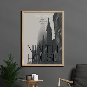 May include: A black and white poster with the title "Ninth House" by Leigh Bardugo. The poster features a gothic-style building with a tall spire.