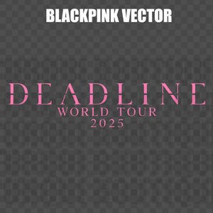 Blackpink Deadline Album Logo Vector 2025 SVG/PNG, Vector Digital File for Cricut, Kpop, Merchandising