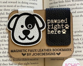 Set of 2 Magnetic Bookmarks | Dog + Pawsed Right Here | Leather, Faux Leather, Vegan Leather