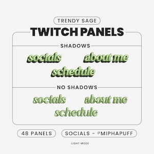 Peut inclure: Une illustration numérique de trois panneaux de texte pour Twitch, avec les mots "socials", "about me" et "schedule" dans une police verte en 3D. Les panneaux sont affichés avec et sans ombres. Le texte "TRENDY SAGE", "TWITCH PANELS", "SHADOWS", "NO SHADOWS", "48 PANELS", "SOCIALS - @MIPHAPUFF" et "LIGHT MODE" est également inclus dans l'image.