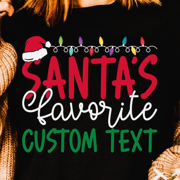 Santa's Favorite Custom Text, Santa's Personalized Name, Santa T-Shirt, Christmas 2023, Santa's Favorite Funny Christmas Personalized Gift
