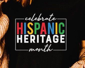 Celebrate Hispanic Heritage Month 2024 png, svg, eps, pdf, dxf, shirt, cricut digital download, Hispanic Heritage Month shirt design png svg