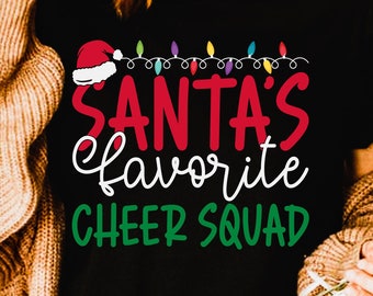 Santas Favorite Cheer Squad Funny Christmas png, svg, eps, pdf, dxf, shirt design, cricut digital download