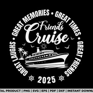 Friends Cruise 2025, cruise png, friends trip svg, cruise squad 2025, vacation 2025, cruise ship svg, friends cruise, cruise trip png