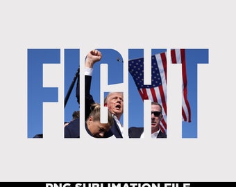 Trump Fist Pump FIGHT, Trump Shooting, Trump Rally, Trump Fight, Trump Assassination, Trump Shooter, Trump 2024 shirtontwerp, alleen PNG-bestanden