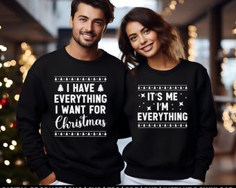 I Have Everything I Want For Christmas, It&#39;s Me I&#39;m Everything, svg, png, Matching Couple Christmas shirt design, eps, pdf, digital download