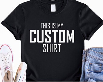 This is My Custom Shirt Svg Png, Custom Text Svg, Custom Design, Personalized Shirt Design, Editable Quote Svg, Digital Download, D192