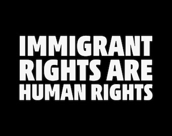 Immigrant Rights Are Human Rights png, pro immigrant, no human is illegal, social justice svg, immigrants svg, activism gift, activist svg