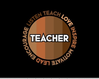 Camiseta negra con texto en inglés "Teach Love" para hombres y mujeres afroamericanos, Svg, Día del maestro, Mes de la historia negra, Png, Melanin Teacher Png