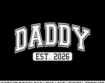 Daddy Est 2026 Svg Png, Pregnancy Announcement 2026, New Dad Design, Expecting Father Gift, Baby Reveal 2026, Fathers Day Svg, Digital File