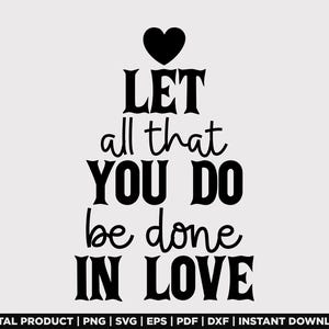 LET ALL That YOU Do Be Done In Love Valentines Day Png, Faith Based Christian Png, Christian valentine religious png, retro valentine png
