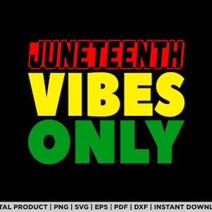 Juneteenth Vibes Only 1865 Black Pride African Men Women Kid instant digital download, 1865 vibes png, Juneteenth png, Emancipation day png