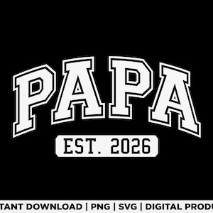 Soon To Be Papa Est 2026 Svg Png, Promoted To Papa, Papa Reveal Svg, Father Svg, New Papa Svg, Baby Announcement Design, Papa Est 2026 Svg