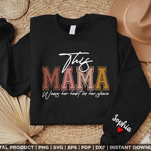 Diese Mama trägt ihr Herz auf ihrem Ärmel Benutzerdefinierte Kindernamen, benutzerdefinierte Mama, personalisierte Mutter, benutzerdefinierte Muttertag Shirt Design SVG PNG, D134