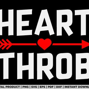 Op de afbeelding: Een zwart-wit grafisch ontwerp met de tekst "HEART THROB" in witte letters. Een rode pijl met een rood hart in het midden bevindt zich boven de tekst. De tekst "DIGITAL PRODUCT | PNG | SVG | EPS | PDF | DXF | INSTANT DOWNLOAD" bevindt zich onderaan de afbeelding.