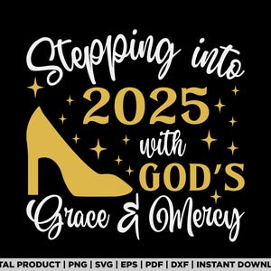 Happy new Year 2025 svg, png, christian shirt design, eps, pdf, dxf, cricut files, digital download
