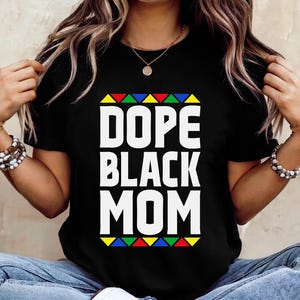 Dope Black Mom Png Black Pride Gift for her, Mothers Day Svg,  Black Pride svg, Black History Svg, Melanin Png, Juneteenth Svg, Mom png