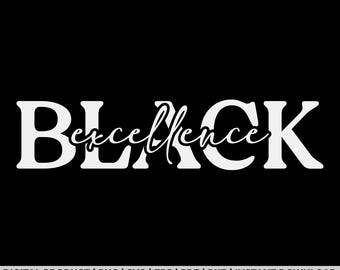 Black Excellence Black Pride Power, mois de l'histoire au format png, Black Excellence Svg, Mois de l'histoire des Noirs, Svg Black Lives Matter, Svg jour de l'indépendance