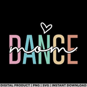 Dance Mom png, Dance mom gift, Dance mom life svg, Dance mom svg, Mom svg, Mother's Day, Dance Teacher svg, Mama svg
