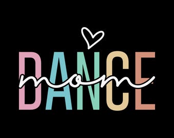 Dance Mom png, Dance mom gift, Dance mom life svg, Dance mom svg, Mom svg, Mother's Day, Dance Teacher svg, Mama svg