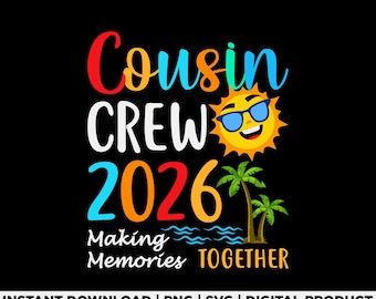 Cousin Crew 2026 Svg Png, cousin crew svg, cousin crew png, family cruise 2026, cruise squad svg, cousin gifts, cruise svg, summer break svg
