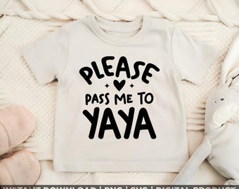 Veuillez me transmettre à Yaya svg png, grenouillère bébé svg, cadeau grands-parents, cadeau de baby shower, conception de body bébé mignon, téléchargement numérique nouveau bébé