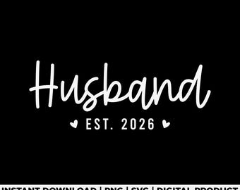Husband Est 2026 Svg Png, Just Married Honeymoon Hubby Wedding Couple Png, Bachelorette Party Svg, Honeymoon svg, Husband Png, Hubby Png
