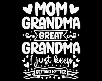 Great Grandma svg, Mothers Day png, Great Grandma png, Grandma Saying Svg, Granny Svg, Mom, Great Grandma, Grandma svg