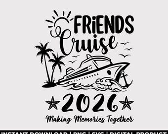 Cruzeiro entre amigos 2026 SVG PNG, Criando memórias juntos em 2026, SVG para férias em cruzeiro combinando, SVG para viagem em grupo, SVG para viagem em família 2026, Arquivo digital