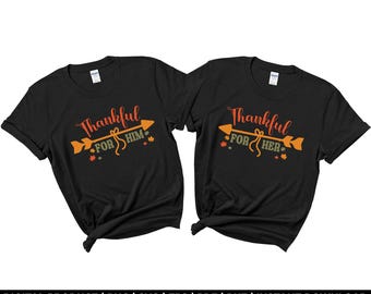 Matching Thanksgiving Couples Shirt: Thankful For Him & Her