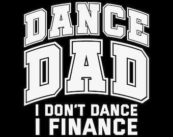 Dance Dad png, Dance Svg, Varsity Dance Dad Svg, Dancer Svg, Dance Dad Era Svg, Dance Team Svg, Dad Svg, Gift for Dad, Father's Day
